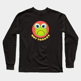 Not Toaday | Cute Toad Pun Long Sleeve T-Shirt